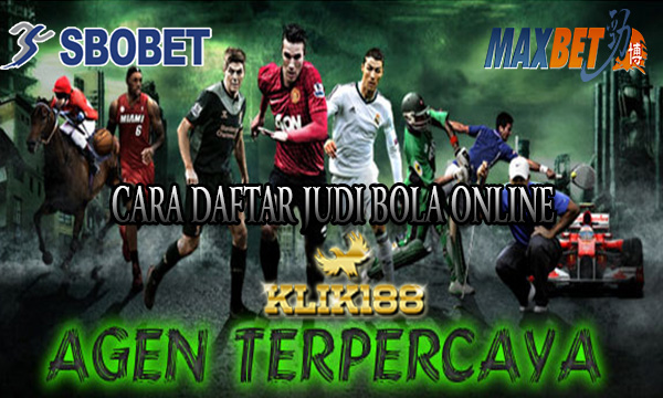 Cara Daftar Judi Bola Online 
